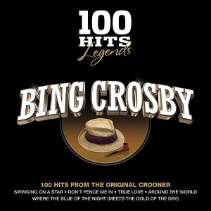 100 Hits Legends - Bing Crosby