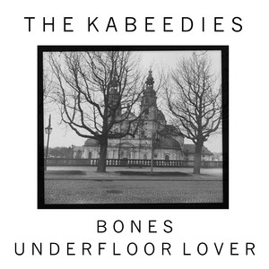 Bones / Underfloor Lover