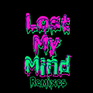 Lost My Mind (Remixes)