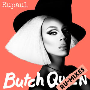 Butch Queen: Ru-Mixes