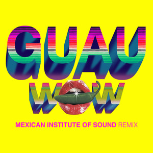 Wow (GUAU! Mexican Institute of S