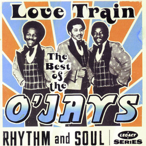 The Best Of The O'jays:  Love Tra