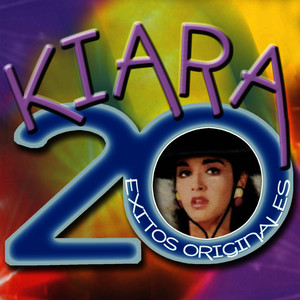 Kiara 20 Exitos Originales