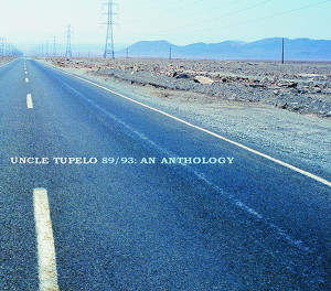 Uncle Tupelo 89/93: An Anthology