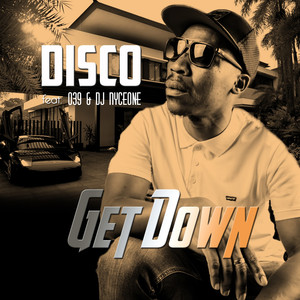 Get Down (feat. 039 & DJ Nyceone)