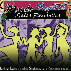 Mundo Tropical - Salsa Romantica