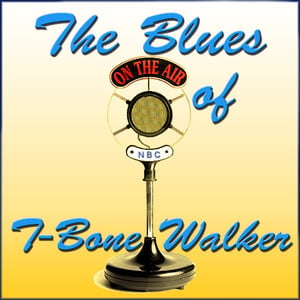 The Blues Of T-Bone Walker