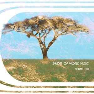 Shades Of World Music Vol. 4