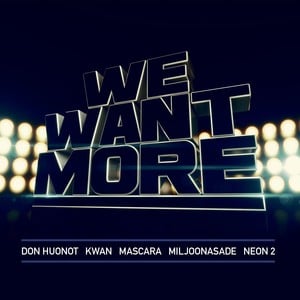 We Want More