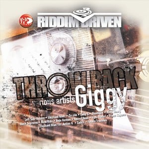 Riddim Driven - Throw Back Giggy