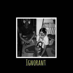 Ignorant