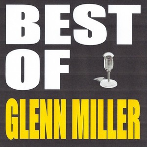 Best Of Glenn Miller