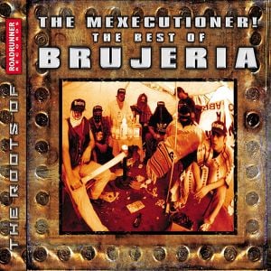 The Mexicutioner! The Best Of Bru