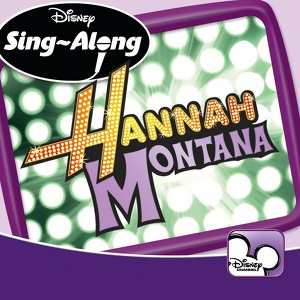 Disney Singalong - Hannah Montana
