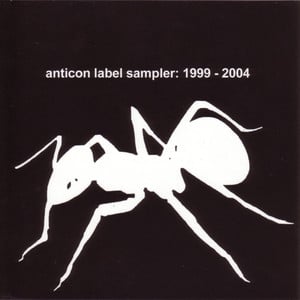 Anticon Label Sampler 1999 - 2004