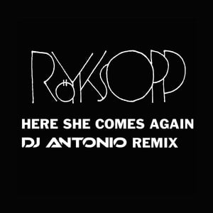 Here She Comes Again (DJ Antonio 