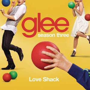Love Shack (glee Cast Version)