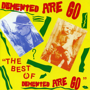 The Best Of Demented Are Go