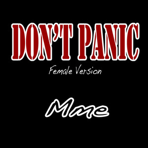 Don't Panic (Female Version)