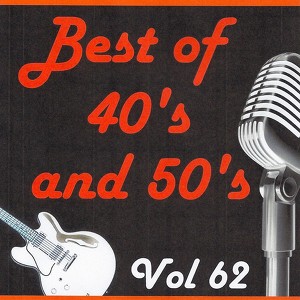Best Of 40's And 50's, Vol. 62