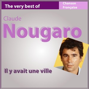 The Very Best Of Nougaro: Il Y Av