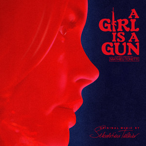 A Girl Is a Gun (Music from the O