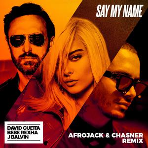 Say My Name (feat. Bebe Rexha & J