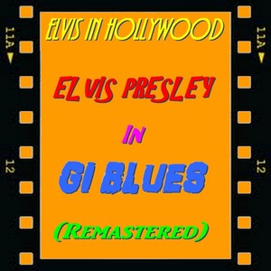 Elvis In Hollywood : G.i. Blues