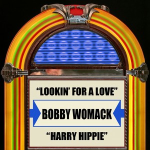 Lookin' For A Love  Harry Hippie 