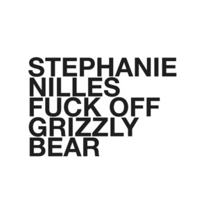 Fuck Off Grizzly Bear