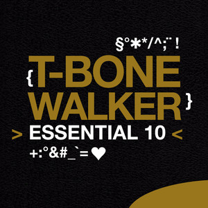 T-Bone Walker: Essential 10