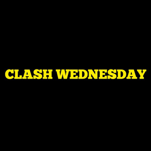 Clash Wednesday