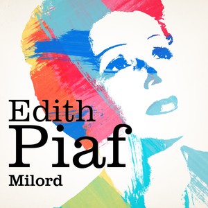 Edith Piaf : Milord