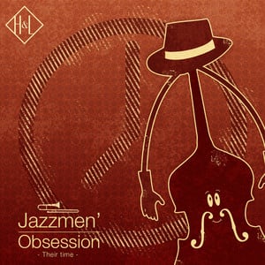 H&l: Jazzmen' Obsession, Their Ti