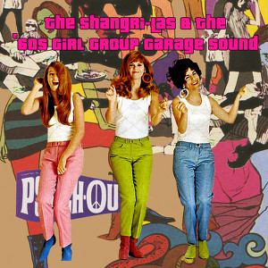 The Shangri-Las & The '60s Girl G