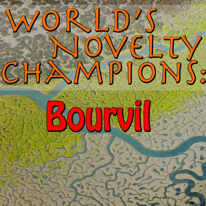 World's Novelty Champions: Bourvi