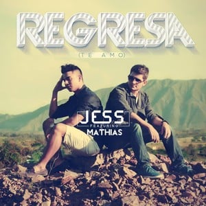 Regresa (Te Amo) [feat. Mathias]