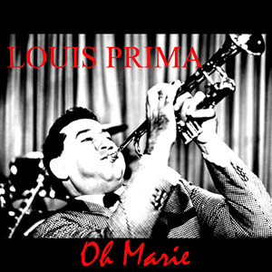 Louis Prima Oh Marie