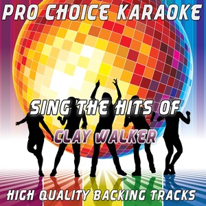 Sing The Hits Of Clay Walker (kar