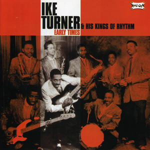 Ike Turner & His Kings Of Rhythm: