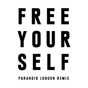 Free Yourself (Paranoid London Re