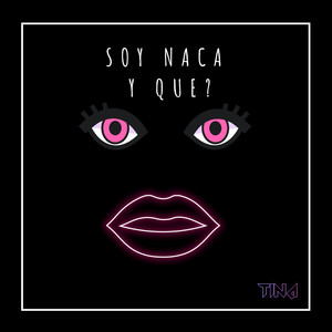 Soy Naca Y Que?