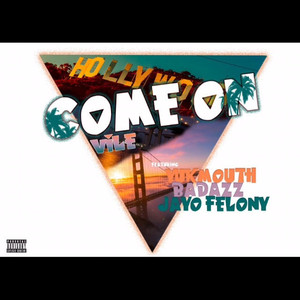 Come On (feat. Yukmouth, Bad Azz 