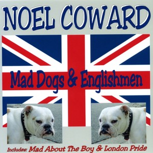 Mad Dogs & Englishmen