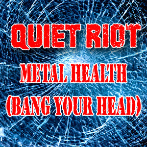 Metal Health (bang Your Head) (as