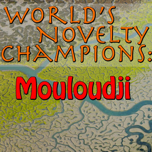 World's Novelty Champions: Moulou
