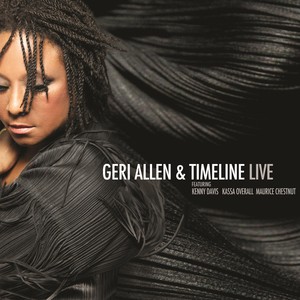 Geri Allen & Timeline Live