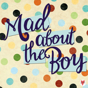 Mad About The Boy