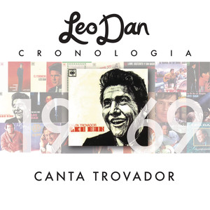 Leo Dan Cronología - Canta Trovad