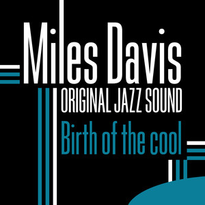 Birth Of The Cool (original Jazz 